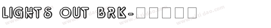 Lights Out BRK字体转换